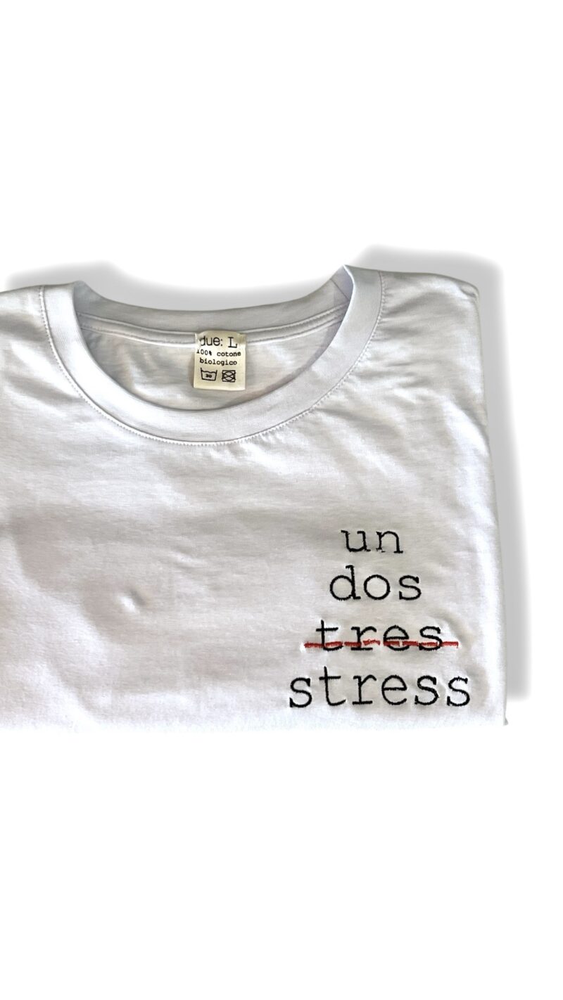 T-shirt UN DOS STRESS