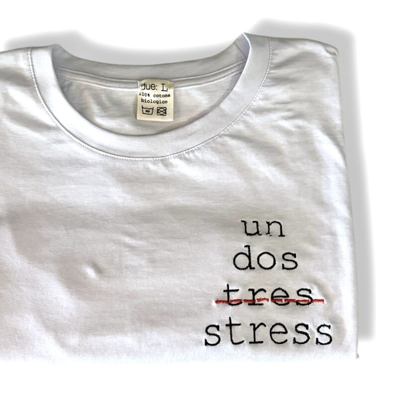 T-shirt UN DOS STRESS