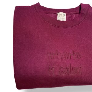 FELPA GIROCOLLO Burgundy 
FACCIO FATICA o
INTANTO TI CALMI